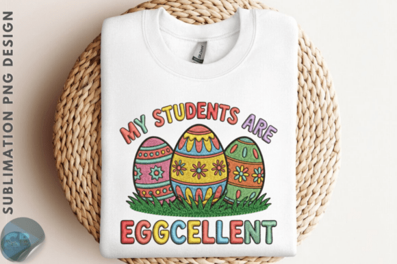 My Students Are Eggcellent Easter PNG Design