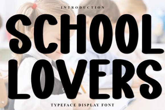 School Lovers: A Font That Makes Learning Feel Like Fun